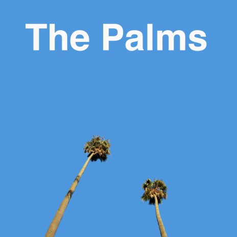 The Palms | Boomplay Music