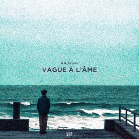 Vague à l'âme | Boomplay Music