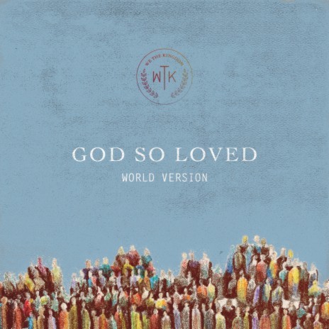 God So Loved (World Version) ft. Ayrton Day, Markus Fackler, Palankin, Victory Worship & André Aquino