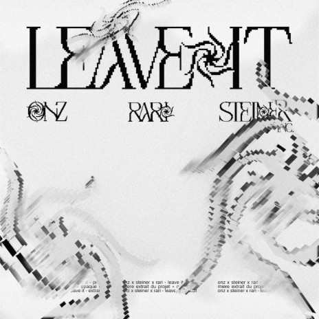 Leave-it ft. Steiner Inc. & RaRi | Boomplay Music