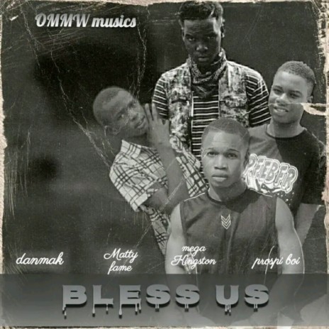 BLESS US ft. Matty F, Danmak & Mega Kingston