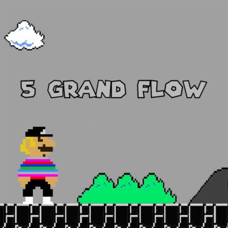 5 Grand Flow | Boomplay Music