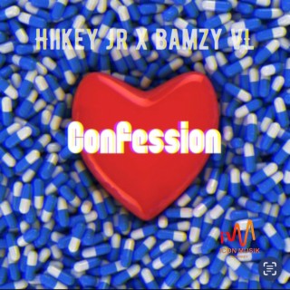 Confession ft. Bamzy Vl lyrics | Boomplay Music