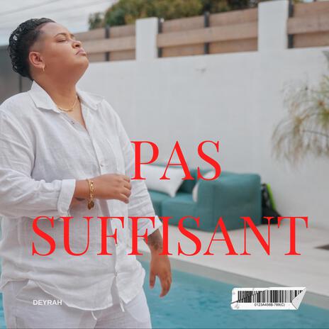 Pas Suffisant | Boomplay Music