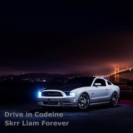 Drive in Сodeine Skrr Liam Forever (Slowed and Reverb)