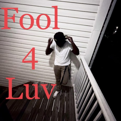 Fool 4 Luv | Boomplay Music