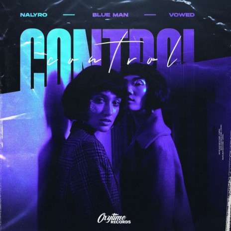 Control ft. Blue Man & Vowed | Boomplay Music