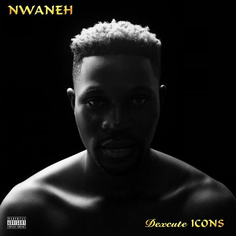 Nwaneh | Boomplay Music