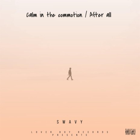 Calm in the commotion // After All | Boomplay Music