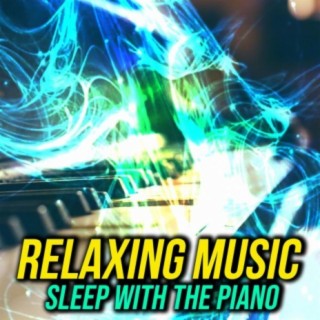 Relaxing Music (Sleep with the Piano)