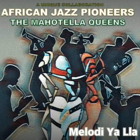 Melodi Ya Lla ft. The Mahotella Queens | Boomplay Music