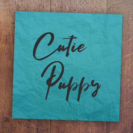 Cutie Puppy | Boomplay Music