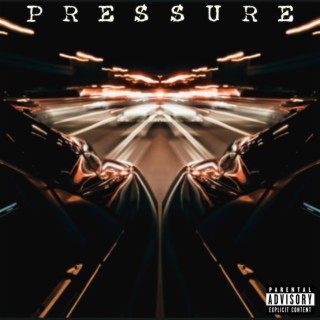 Pressure lyrics | Boomplay Music