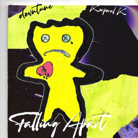 Falling Apart ft. Korporal K | Boomplay Music