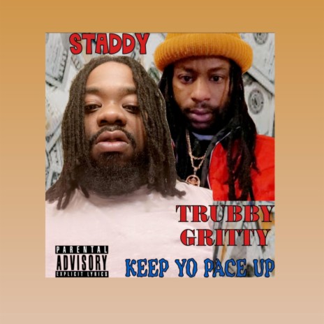 Keep Yo Pace Up ft. Trubby Gritty | Boomplay Music