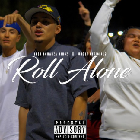 Roll Alone ft. East Bonanza Kingz | Boomplay Music