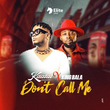 Don't call me ft. king bala | Boomplay Music