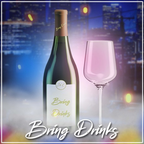Bring Drinks | Boomplay Music