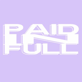 Paid In Full lyrics | Boomplay Music