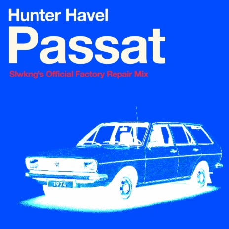 Passat (Slwkng's Official Factory Repair Mix) ft. slwkng | Boomplay Music