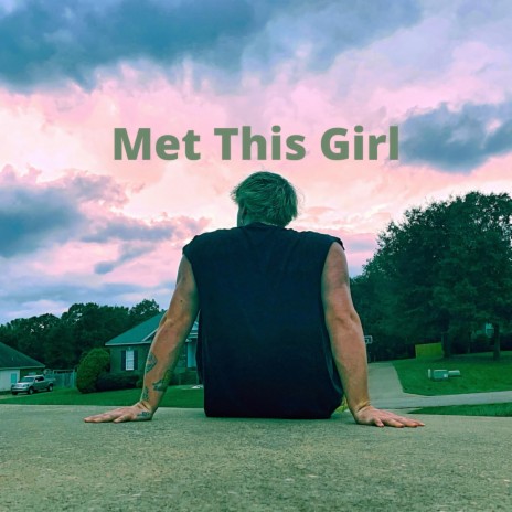 Met This Girl | Boomplay Music