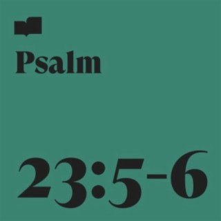 Psalm 23:5-6
