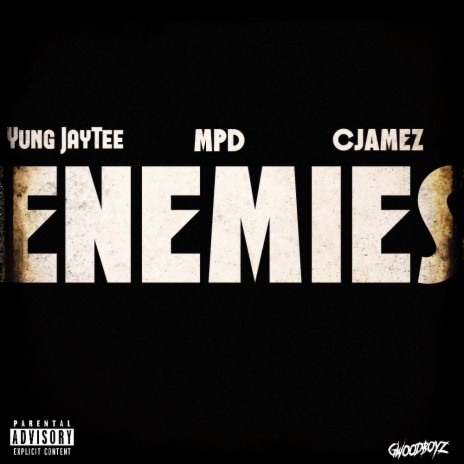 Enemies ft. MPD & Cjamez | Boomplay Music