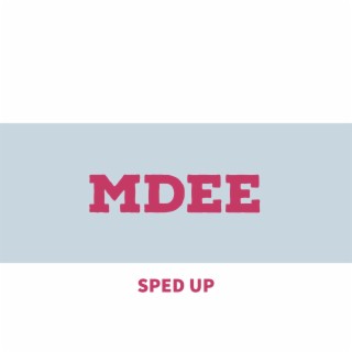 Mdee (Sped Up)