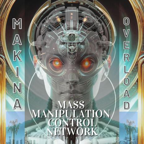 Mass Manipulation Control Network | Boomplay Music