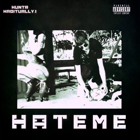 HATE ME ft. Habitually | Boomplay Music