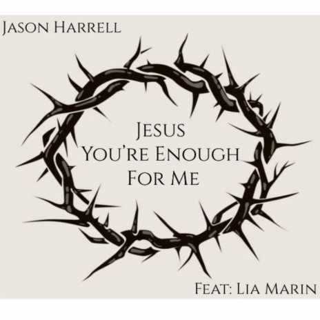 Jesus You're Enough for Me (feat. Lia Marin) | Boomplay Music