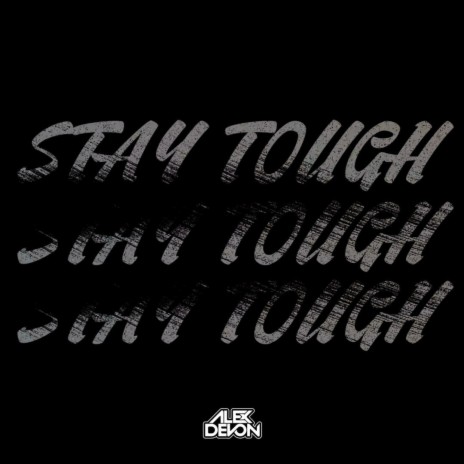 Stay Tough | Boomplay Music