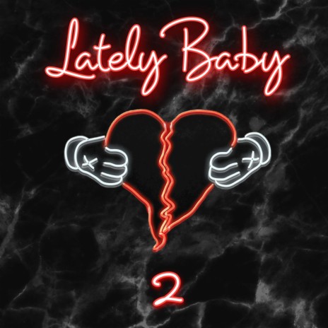 Lately Baby 2 | Boomplay Music
