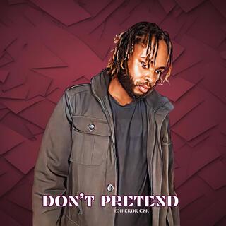 Don't Pretend