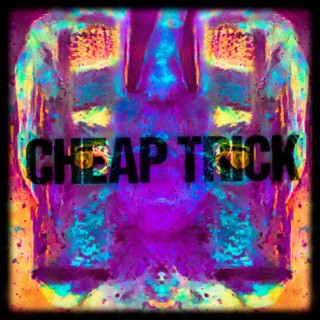 CHEAP TRICK lyrics | Boomplay Music