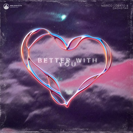 Better With You ft. DashStar | Boomplay Music