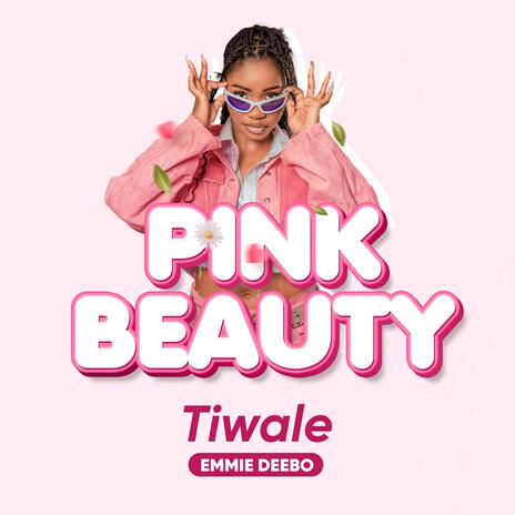 Tiwale (Pink Beauty) | Boomplay Music