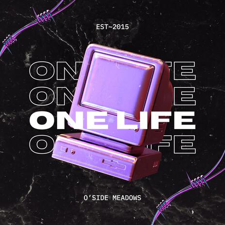 One Life | Boomplay Music