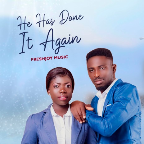 He Has Done It Again ft. Elvis Bentil