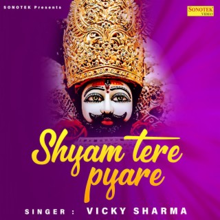 Shyam Tere Pyare