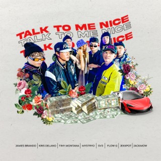 Talk To Me Nice (SV Squad) ft. Flow G, SV3, M$TRYO, Kris Delano & Tiny Montana lyrics | Boomplay Music