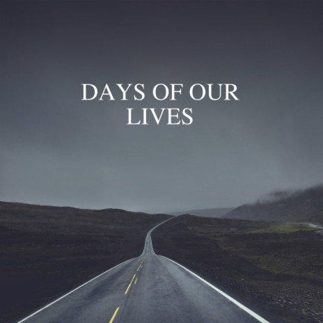 Days of Our Lives ft. Flip My Beatz & Wav-Dr.