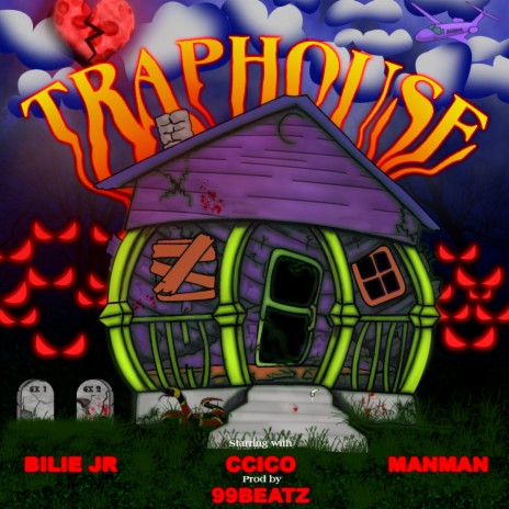 TRAPHOUSE ft. CCICO, Manman2Binks & 99Beatz | Boomplay Music