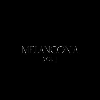 MELANCONIA vol.1