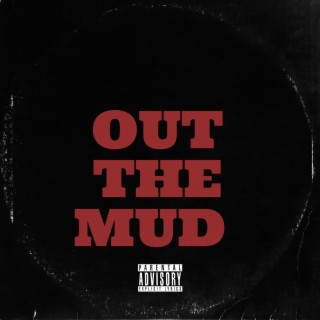 Out The Mud