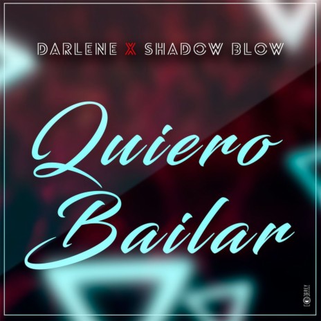 Quiero Bailar ft. Shadow Blow | Boomplay Music