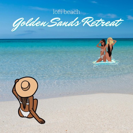 Golden Sands Retreat | Boomplay Music