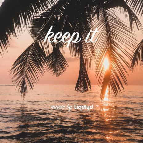 Keep it | Boomplay Music