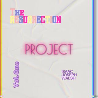 The Resurrection Project Vol. One