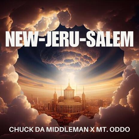 New Jerusalem ft. Mt. Oddo & Mack AAO | Boomplay Music